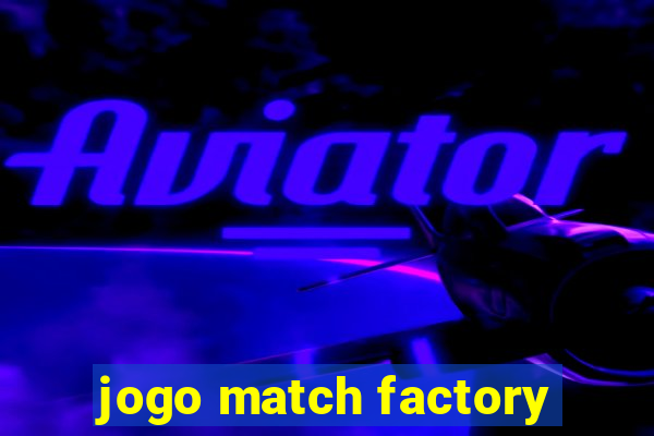 jogo match factory